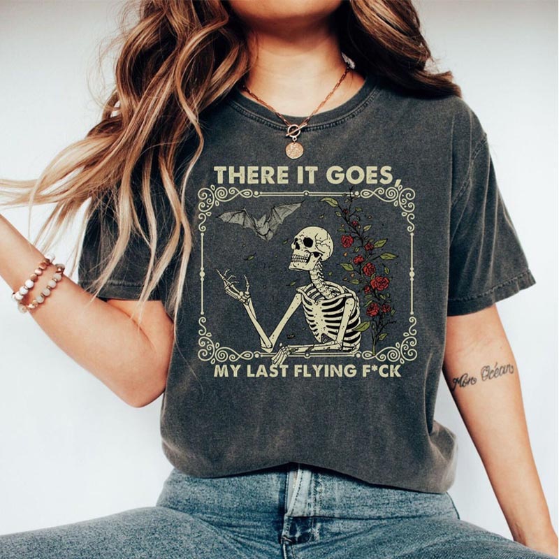 There It Goes My Last F*ck Funny Skeleton T-Shirt