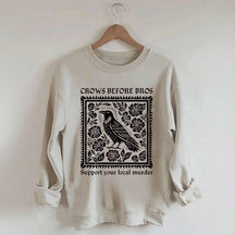 Crows Before Bros Sweatshirt