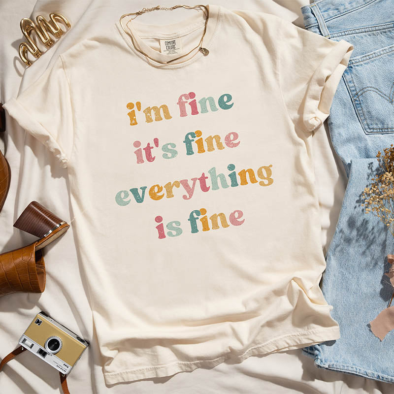 I'm Fine Funny Adulting T-Shirt