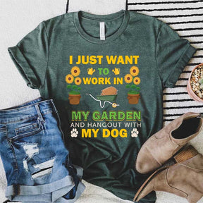 Funny Gardening I Just Want TO Work In My Garden T-Shirt