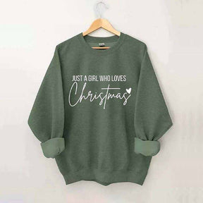 Just A girl Who Loves Christmas Sweatshirt