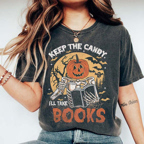 Keep the candy I'll take Books T-Shirt