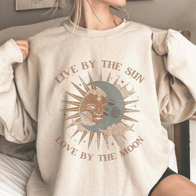 Live by the Sun Love by the Moon Sweatshirt