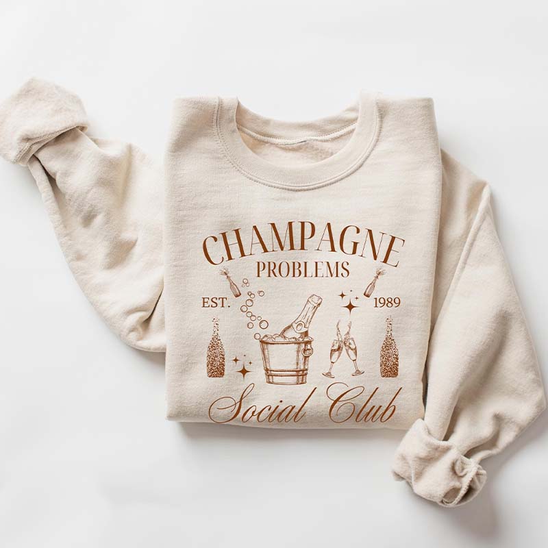 Champagne Problems Social Club Sweatshirt