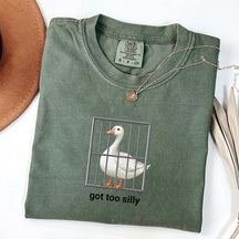 Got Too Silly Goose Funny T-Shirt