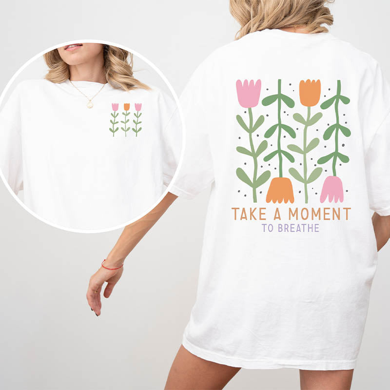 Take a Moment to Breathe Mental Health Flower T-Shirt