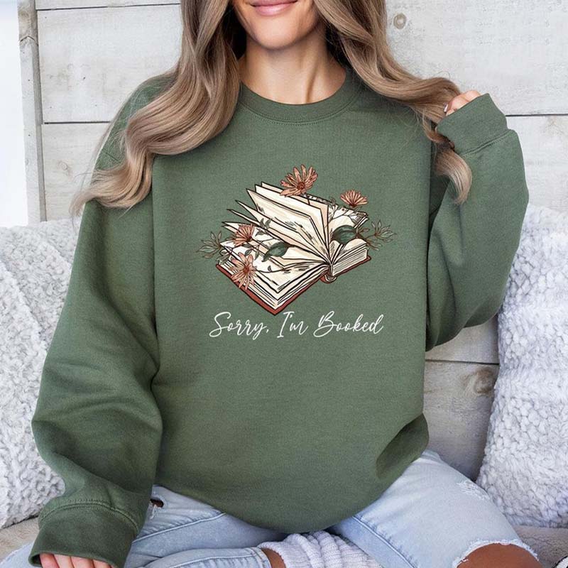 Sorry I am Booked Reading Sweatshirt