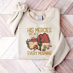 His Mercies Are New Religious Sweatshirt