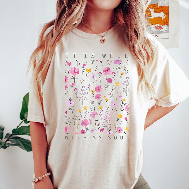 It is Well With My Soul Pink Wildflowers T-Shirt