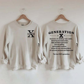 Generation X Raised on Hose Water and Neglect Nostalgia Sweatshirt