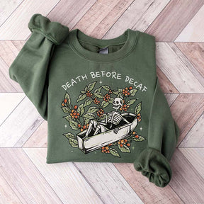 Death Before Decaf Sweatshirt