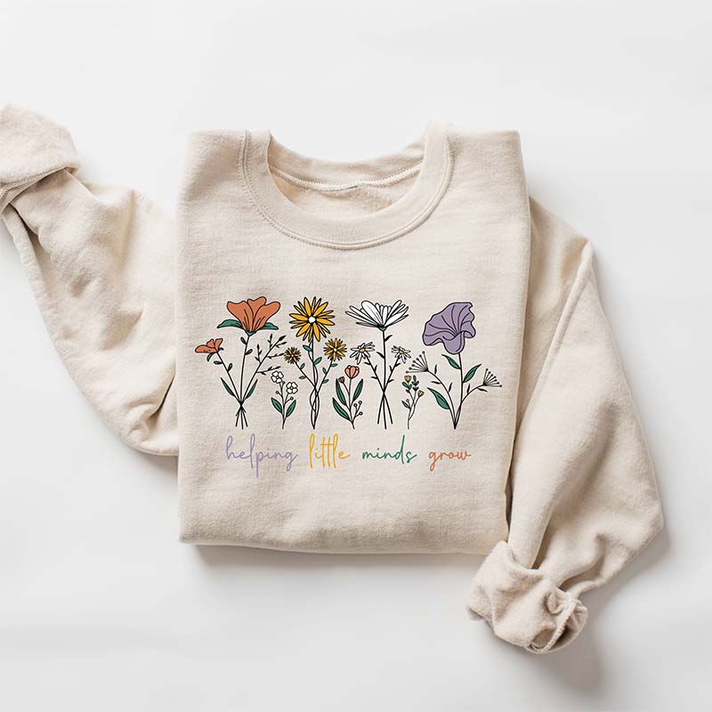 Helping Little Minds Grow Flower Sweatshirt