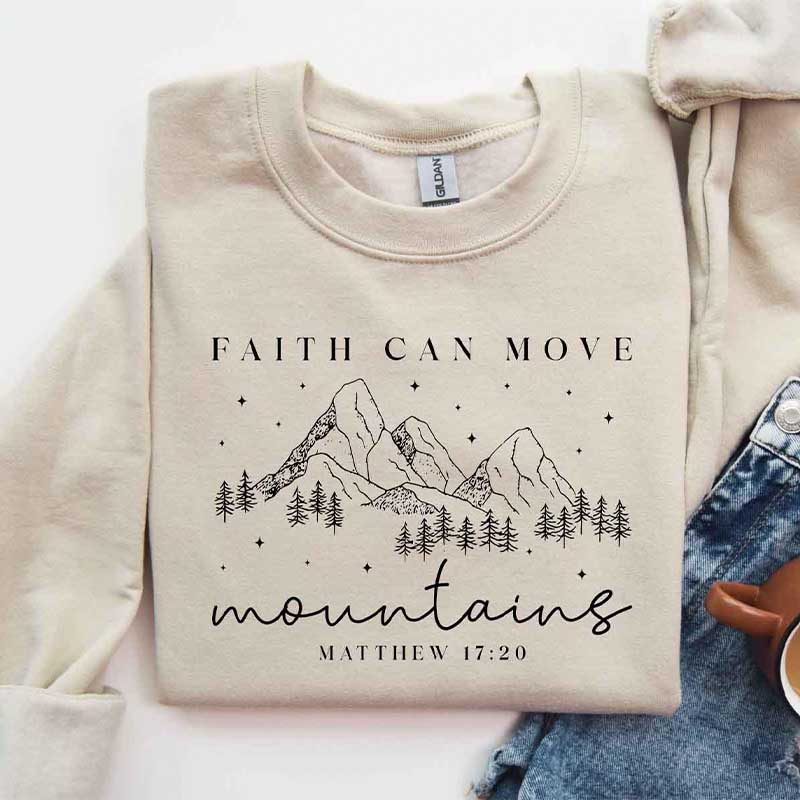 Faith Can Move Mountains Plant Sweatshirt