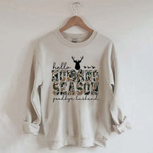 Hello Hunting Season Goodbye Husband Sweatshirt