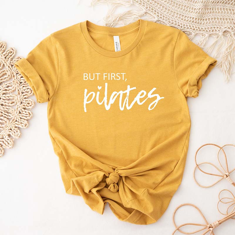 But First Pilates TShirt