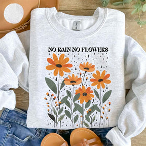 Floral Graphic No Rain No Flowers Sweatshirt