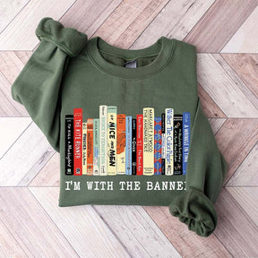 Im With The Banned Reading Teacher Sweatshirt