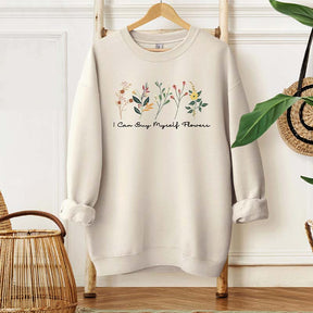 I Can Buy Myself Flowers Sweatshirt