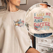 I Like My Books Spicy My Coffee Icy Sweatshirt