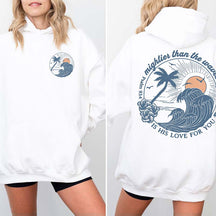 Mightier Than The Waves of the Sea Hoodie