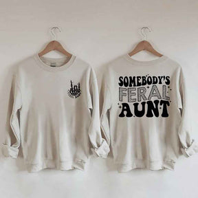 Somebody's Feral Aunt Sweatshirt