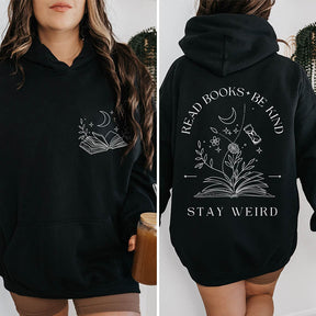 Read Books Be Kind Stay Weird Hoodie