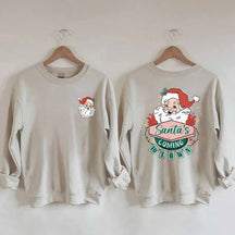 Santa's Coming To Town Sweatshirt