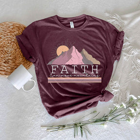 Faith Can Move Mountain T-Shirt