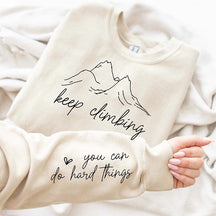 Keep Climbing Motivational Sweatshirt