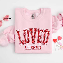 Loved John 3:16 Valentine Bible Sweatshirt