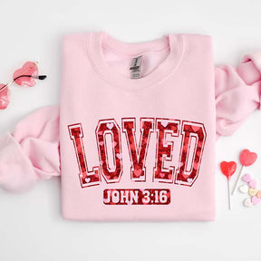 Loved John 3:16 Valentine Bible Sweatshirt