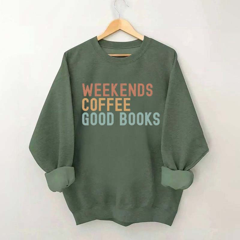 Weekends & Coffee Good Books Sweatshirt