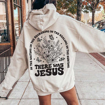 There Was Jesus Hoodie