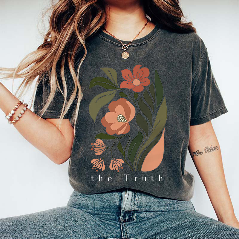 The Truth Colorful Flowers T-Shirt