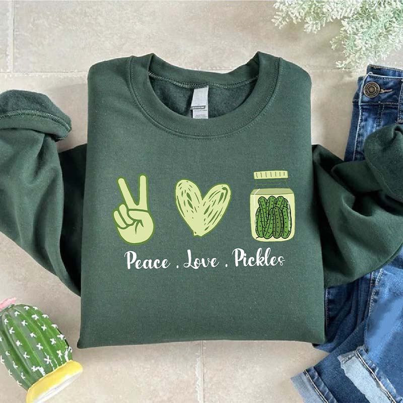 Peace Love Pickles Sweatshirt