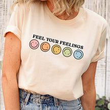 Feel Your Feeling Mental Health Matters T-Shirt