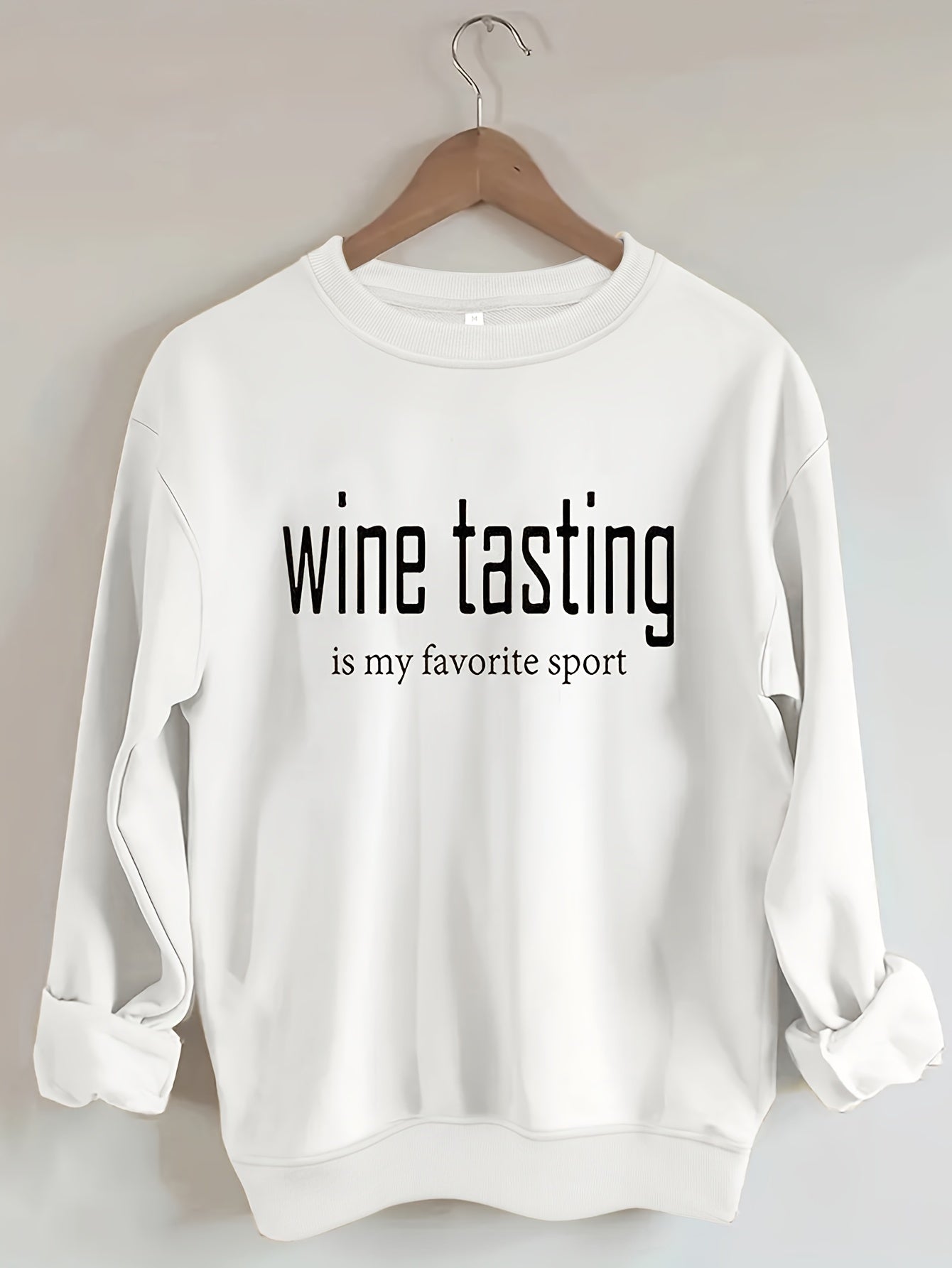 Wine Tasting Is My Favorite Sport Sweatshirt