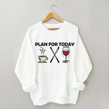 Plan for Today Apres Ski Sweatshirt