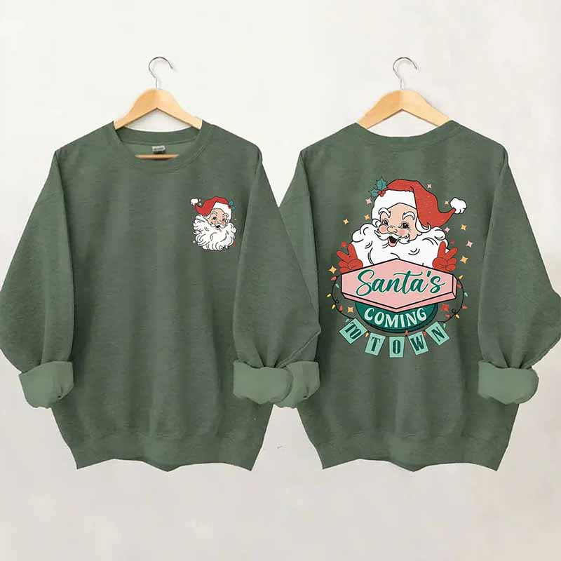 Santa's Coming To Town Sweatshirt