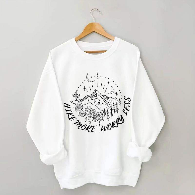 Hike more worry less Hiking Sweatshirt