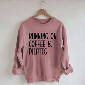 Running On Coffee And Pilates Sweatshirt