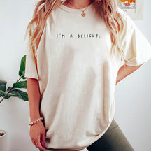 I'm a Delight Sarcastic Popular T-Shirt