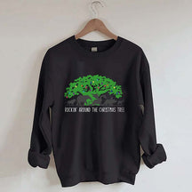 Rockin’ Around The Christmas Tree Sweatshirt