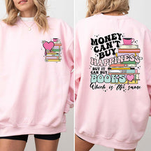 Money Can't Buy Happiness But It Can Buy Books Sweatshirt