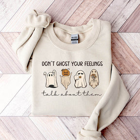 Don't Ghost Your Feelings Halloween Sweatshirt