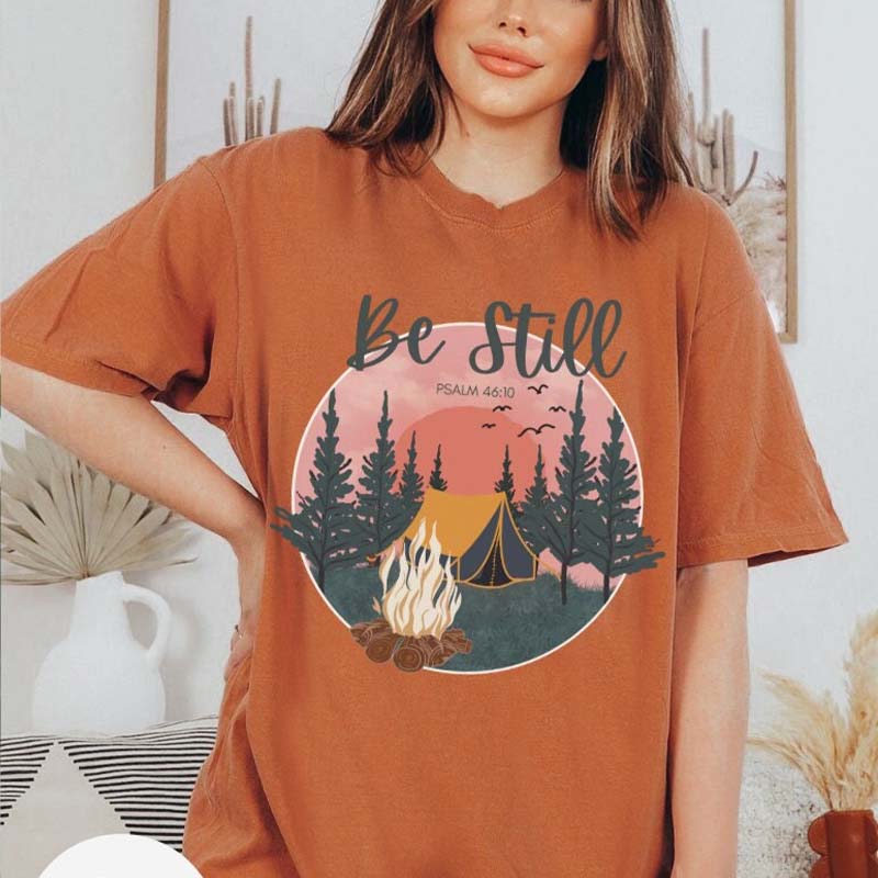 Be Still Adventurous Christian Nature Lover T-Shirt