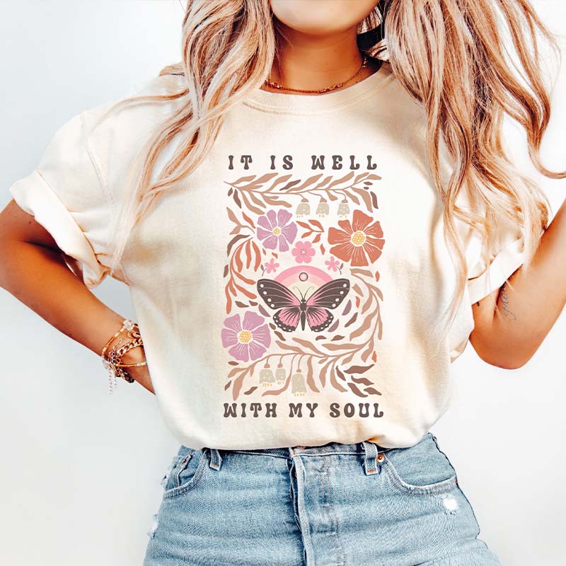 It is Well with My Soul Butterfly Flowers T-Shirt