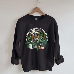 All I Need Is Coffee And Plants Sweatshirt