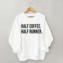 Half Coffee Half Runner Sweatshirt