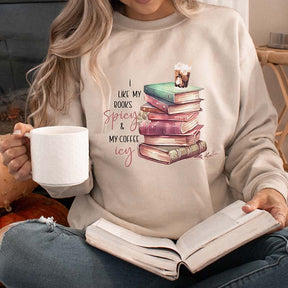 I Like My Coffee Icy And Books Spicy Sweatshirt